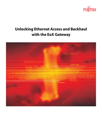 Unlocking Ethernet Access And Backhaul With The EoX Gateway - Fujitsu
