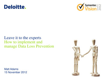 Leave It To The Experts How To Implement And Manage Data Loss . - Veritas