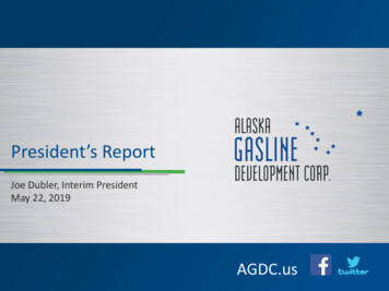 President's Report - Alaska Gasline Development Corporation