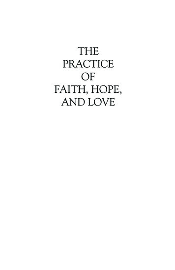 THE PRACTICE OF FAITH, HOPE, AND LOVE
