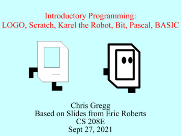 Introductory Programming: LOGO, Scratch, Karel The Robot .