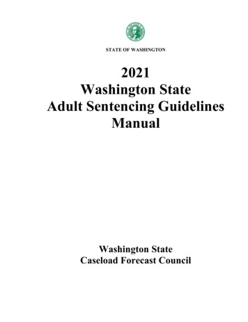 STATE OF WASHINGTON 2021 Washington State Adult Sentencing Guidelines .