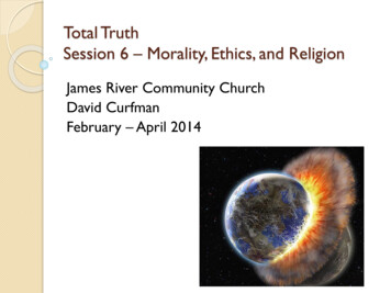 Total Truth Session 6 Morality, Ethics, And Religion