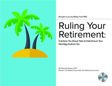 Brought To You By Motley Fool ONE: Ruling Your Retirement