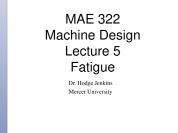 MAE 322 Machine Design Lecture 5 Fatigue - Mercer 