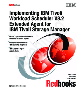 Implementing IBM Tivoli Workload Scheduler V 8.2 Extended Agent For IBM .