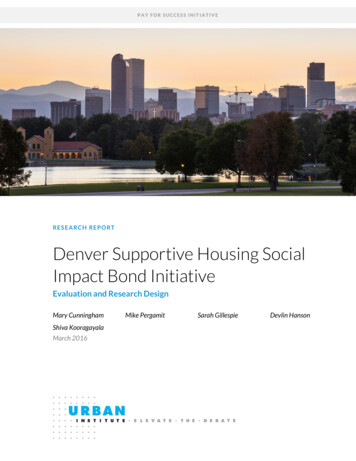 Denver Supportive Housing Social Impact Bond Initiative .