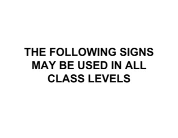 THE FOLLOWING SIGNS MAY BE USED IN ALL CLASS LEVELS