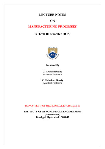 LECTURE NOTES ON MANUFACTURING PROCESSES B. Tech 