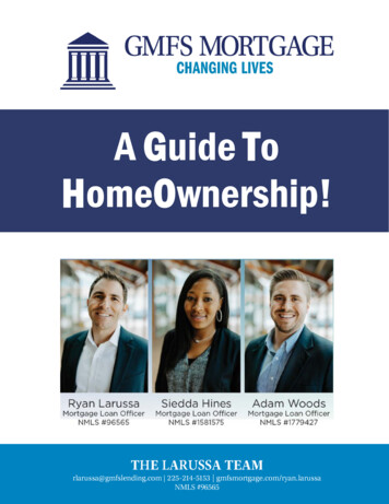 A Guide To HomeOwnership! - GMFS Mortgage
