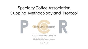 SCA/CQI Certiﬁed Coffee Cupping Lab Cupping Methodology And Protocol