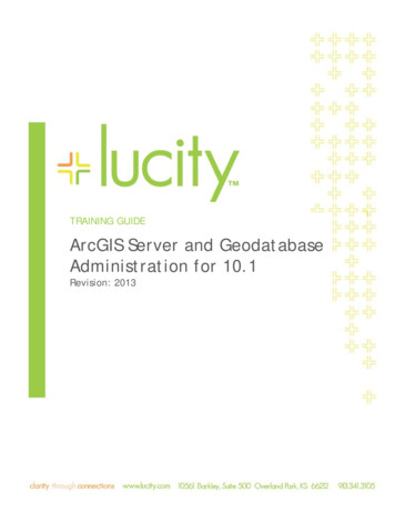 TRAINING GUIDE ArcGIS Server And Geodatabase Administration For 10 - Lucity