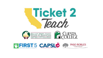 Why Ticket To Teach In SLO County - Ticket 2 Teach