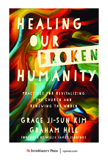 Healing Our Broken Humanity: Practices For Revitalizing .