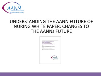AN OVERVIEW Of The AANN WHITE PAPER RESPONSE: 