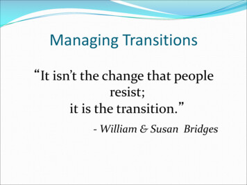 It Isn’t The Change That People Resist; It Is The Transition.