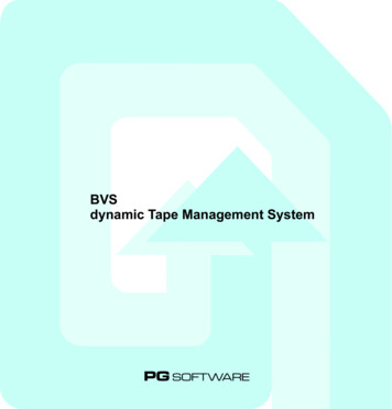 BVS Dynamic Tape Management System