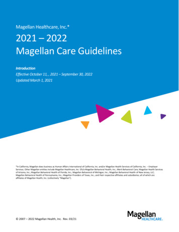Magellan Healthcare, Inc.* 2021 2022 Magellan Care Guidelines