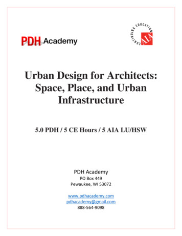Urban Design For Architects: Space, Place, And Urban . - PDH Academy