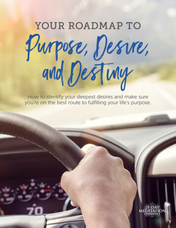YOUR ROADMAP TO Purpose, Desire, And Destiny