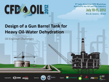 Design Of A Gun Barrel Tank For Heavy Oil-Water Dehydration