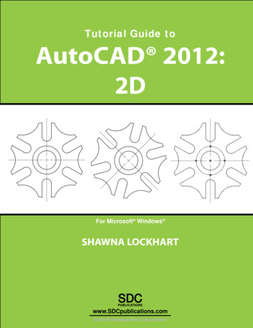Tutorial Guide To AutoCAD 2012: 2D - SDC Publications