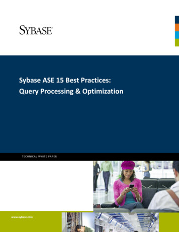 Sybase ASE 15 Best Practices: Query Processing Optimization