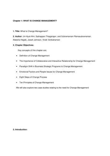 Chapter 1: WHAT IS CHANGE MANAGEMENT? What Is Change .