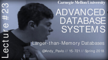 CMU SCS 15-721 (Spring 2018) :: Larger-than-Memory Databases