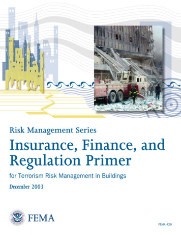 Insurance, Finance, And Regulation Primer For Terrorism Risk . - FEMA