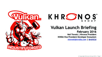 Vulkan Launch Briefing - The Khronos Group Inc