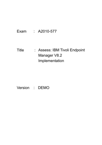 Exam : A2010-577 Title : Assess: IBM Tivoli Endpoint Manager V8.2 .