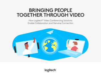 BRINGING PEOPLE TOGETHER THROUGH VIDEO - Logitech