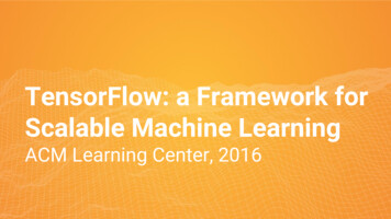 Scalable Machine Learning TensorFlow: A Framework For