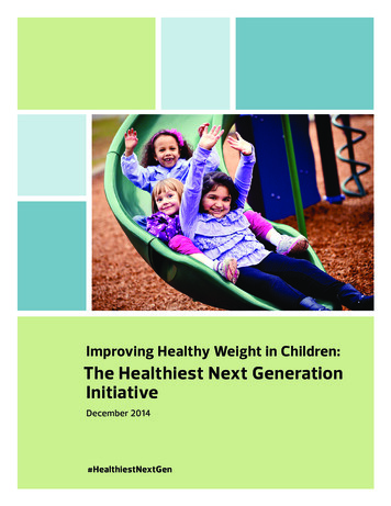 Improving Healthy Weight In Children: The Healthiest Next Generation .
