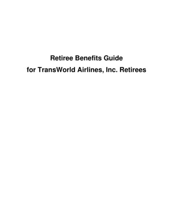 Retiree Benefits Guide For TransWorld Airlines, Inc. Retirees - My.AA 