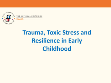 Trauma, Toxic Stress And Resilience In Early Childhood - Confex
