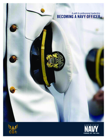 A Path To Professional Leadership BECOMING A NAVY OFFICER