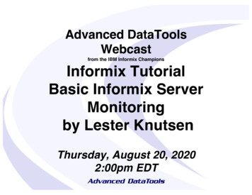 From The IBM Informix Champions Informix Tutorial . - Advanced DataTools