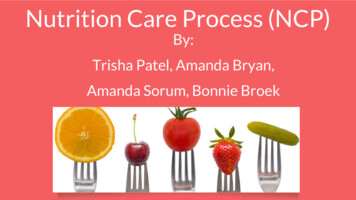 By: Trisha Patel, Amanda Bryan, Nutrition Care Process (NCP) Amanda .