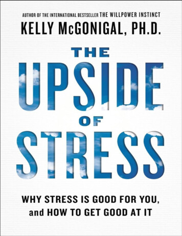 The Upside Of Stress: Why Stress Is Good For You, And How To Get Good .