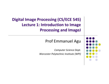 Digital Image Processing (CS/ECE 545) Introduction To Image And . - WPI