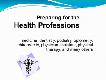 Medicine, Dentistry, Podiatry, Optometry, Chiropractic, Physician .