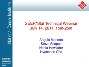 SEER*Stat Technical Webinar July 14, 2011, 1pm-2pm