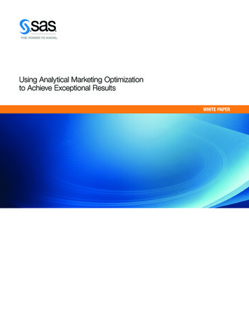 Using Analytical Marketing Optimization To Achieve Exceptional . - SAS