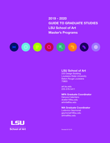 2019 - 2020 GUIDE TO GRADUATE STUDIES LSU School Of Art Master's Programs