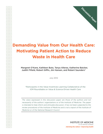 Demanding Value From Our Health Care: Motivating Patient Action To .