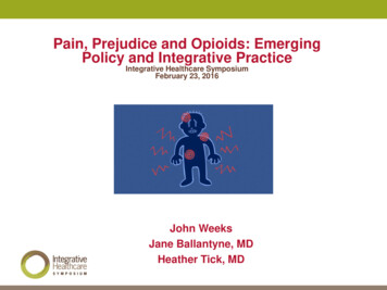 Pain, Prejudice And Opioids: Emerging Policy And . - IHS New York