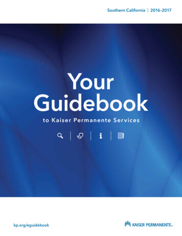 2016-17 Your Guidebook To Kaiser Permanente Services, Southern . - KP