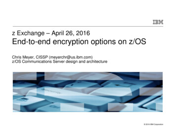 Z Exchange - April 26, 2016 End-to-end Encryption Options On Z/OS